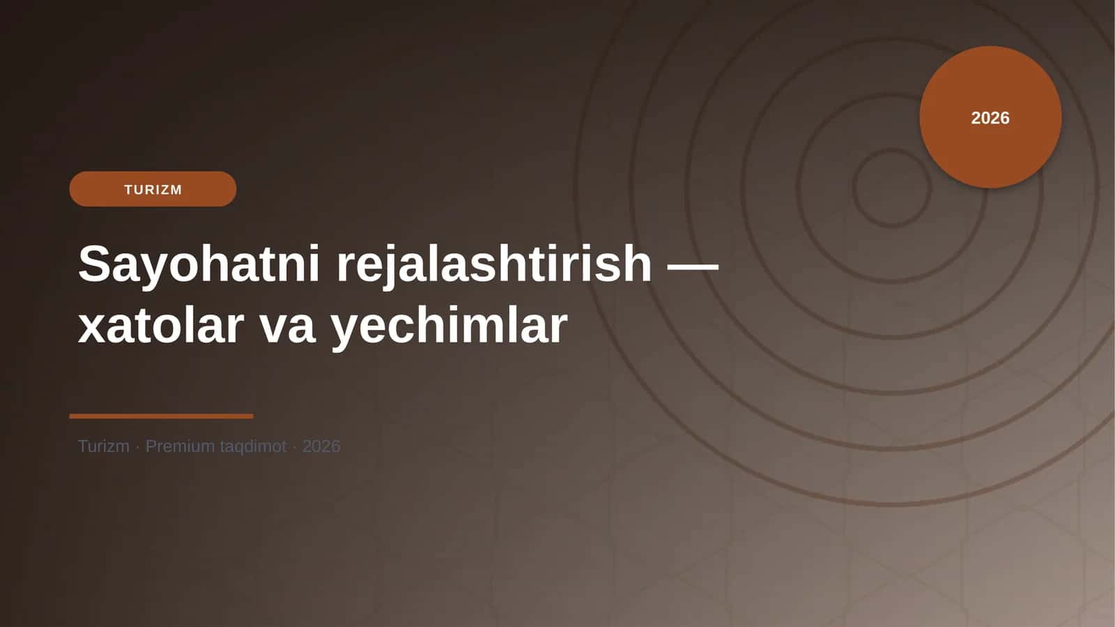 Sayohatni rejalashtirish — xatolar va yechimlar