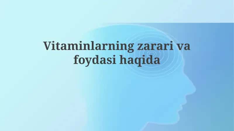 Vitaminlarning foydasi va zarari