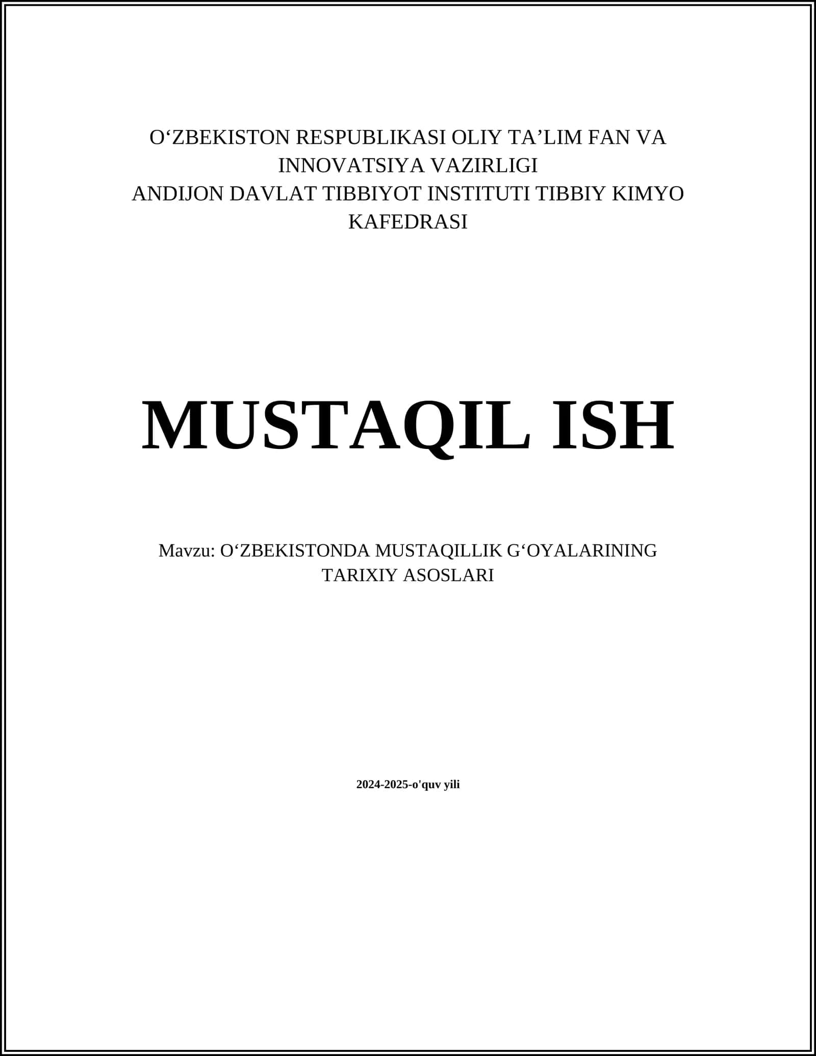 O‘ZBEKISTONDA MUSTAQILLIK GʻOYALARINING TARIXIY ASOSLARI 2024-2025-o'quv yili