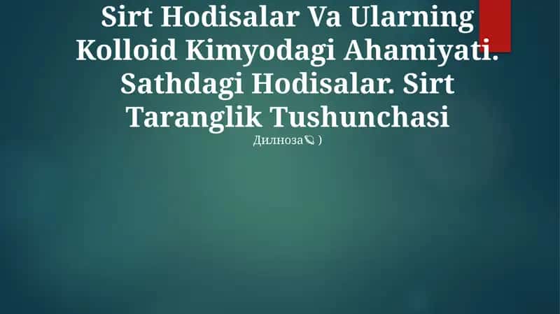 Sirt Hodisalar Va Ularning Kolloid Kimyodagi Ahamiyati
