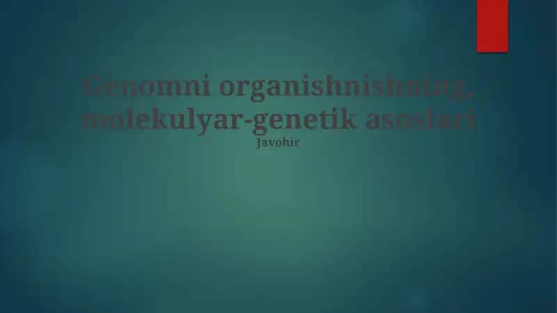 Genomni organishnishning, molekulyar-genetik asoslari