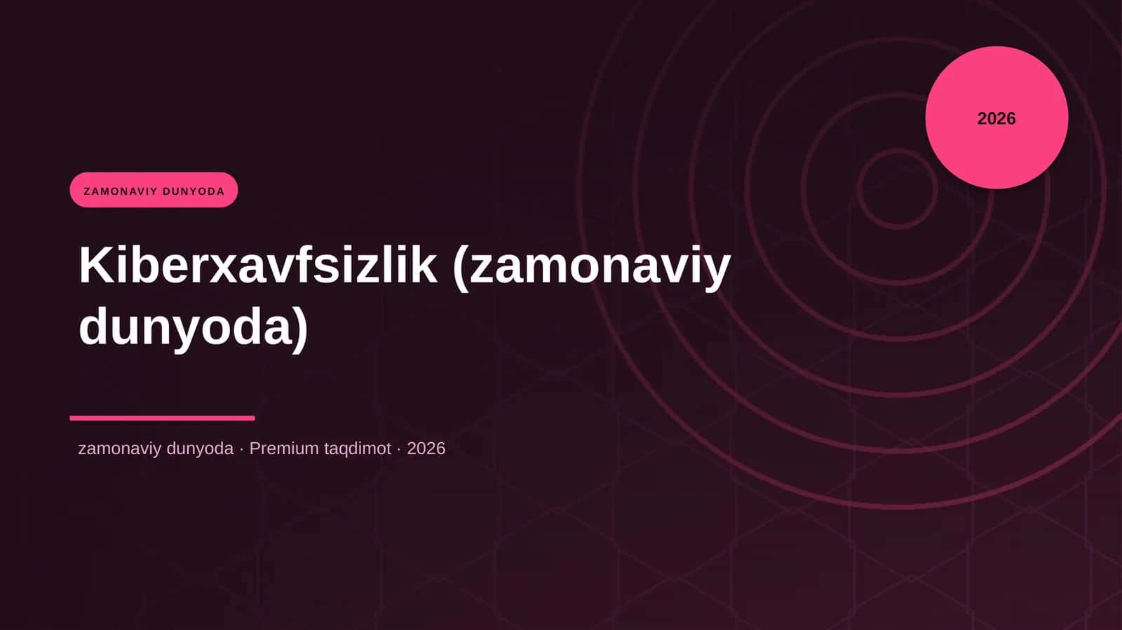 Kiberxavfsizlik (zamonaviy dunyoda)
