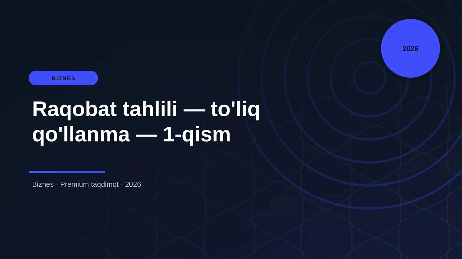 Raqobat tahlili — to'liq qo'llanma — 1-qism
