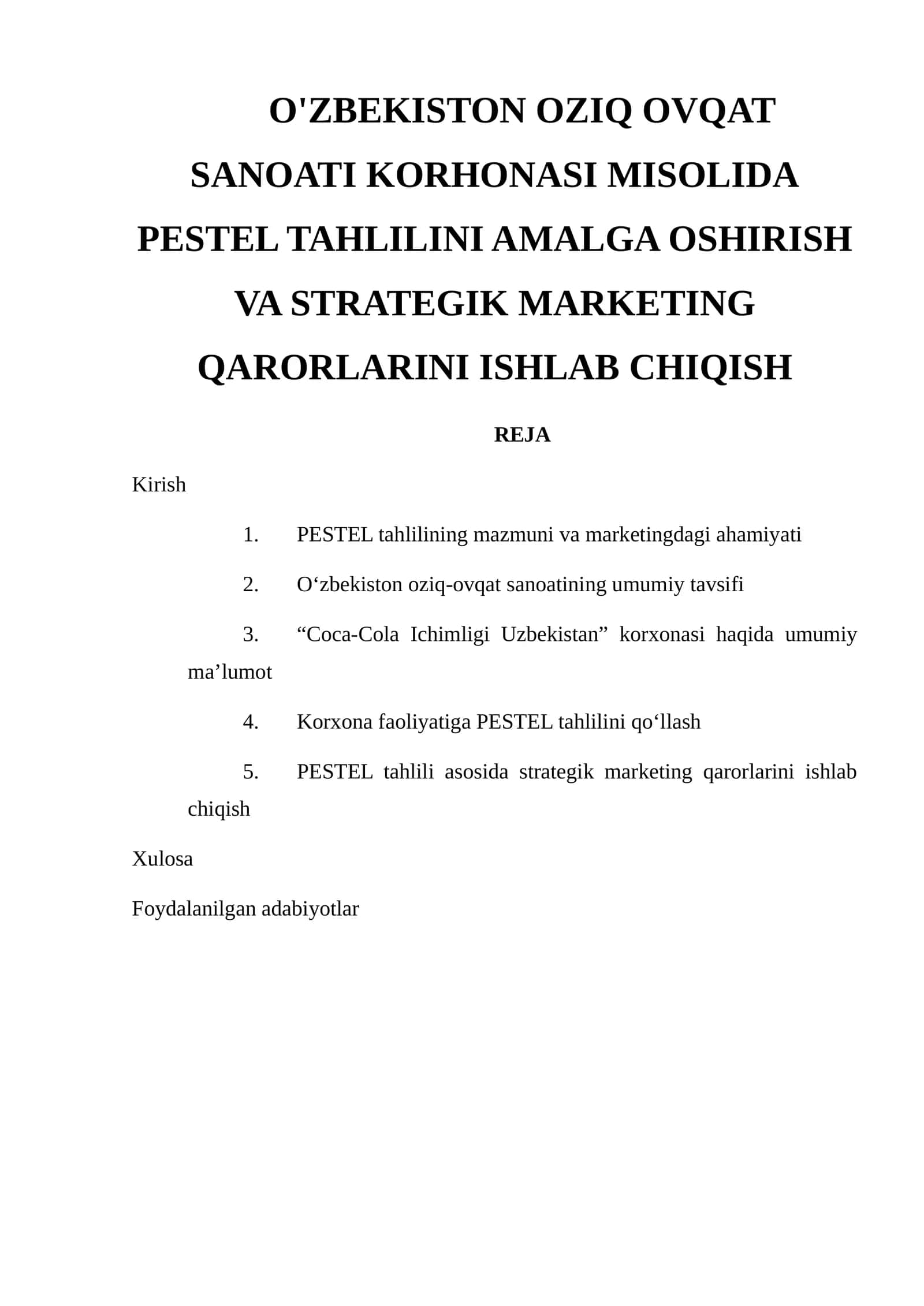 O'ZBEKISTON OZIQ OVQAT SANOATI KORHONASI MISOLIDA PESTEL TAHLILINI AMALGA OSHIRISH VA STRATEGIK MARKETING QARORLARINI ISHLAB CHIQISH