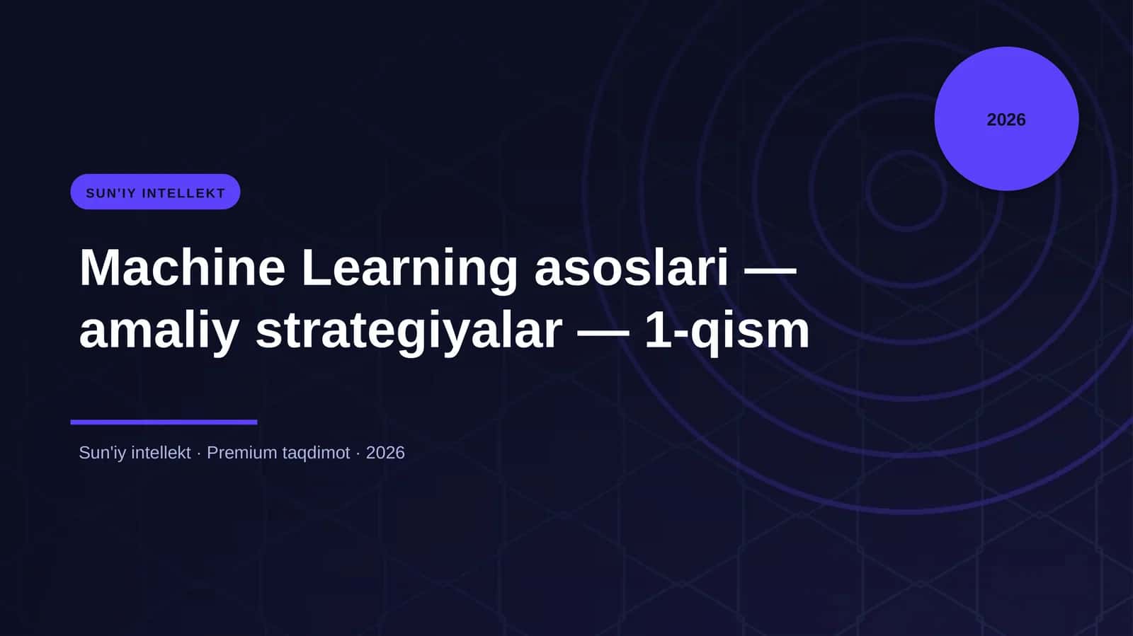 Machine Learning asoslari — amaliy strategiyalar — 1-qism