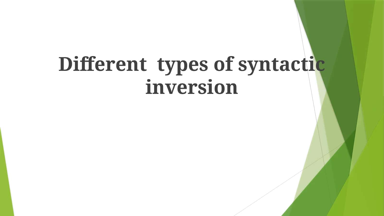 Different types of syntactic inversion