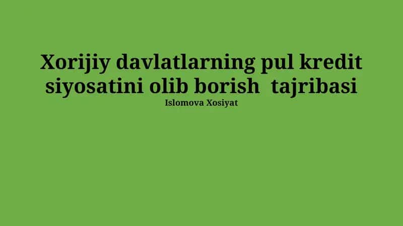 Xorijiy davlatlarning pul kredit siyosatini olib borish tajribasi