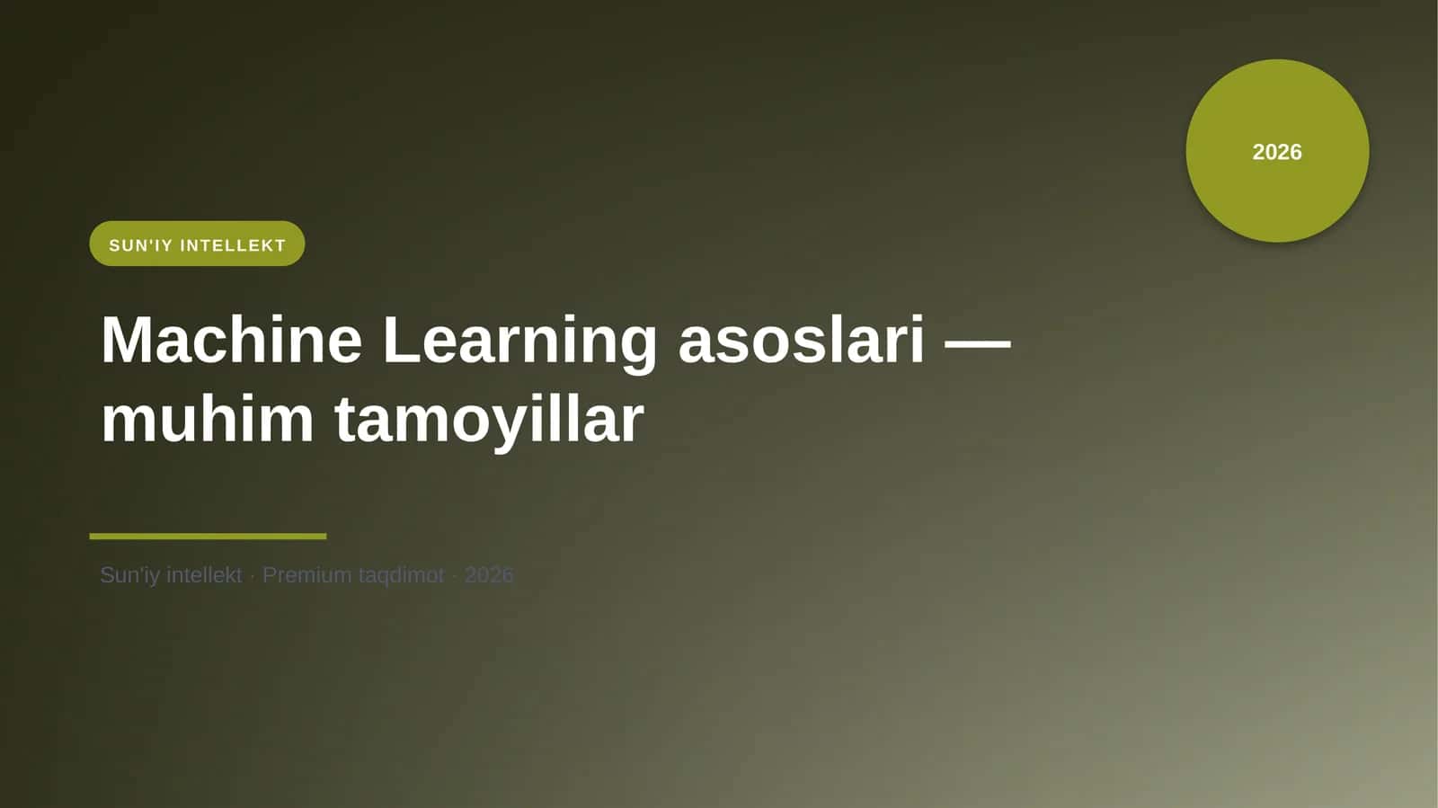 Machine Learning asoslari — muhim tamoyillar