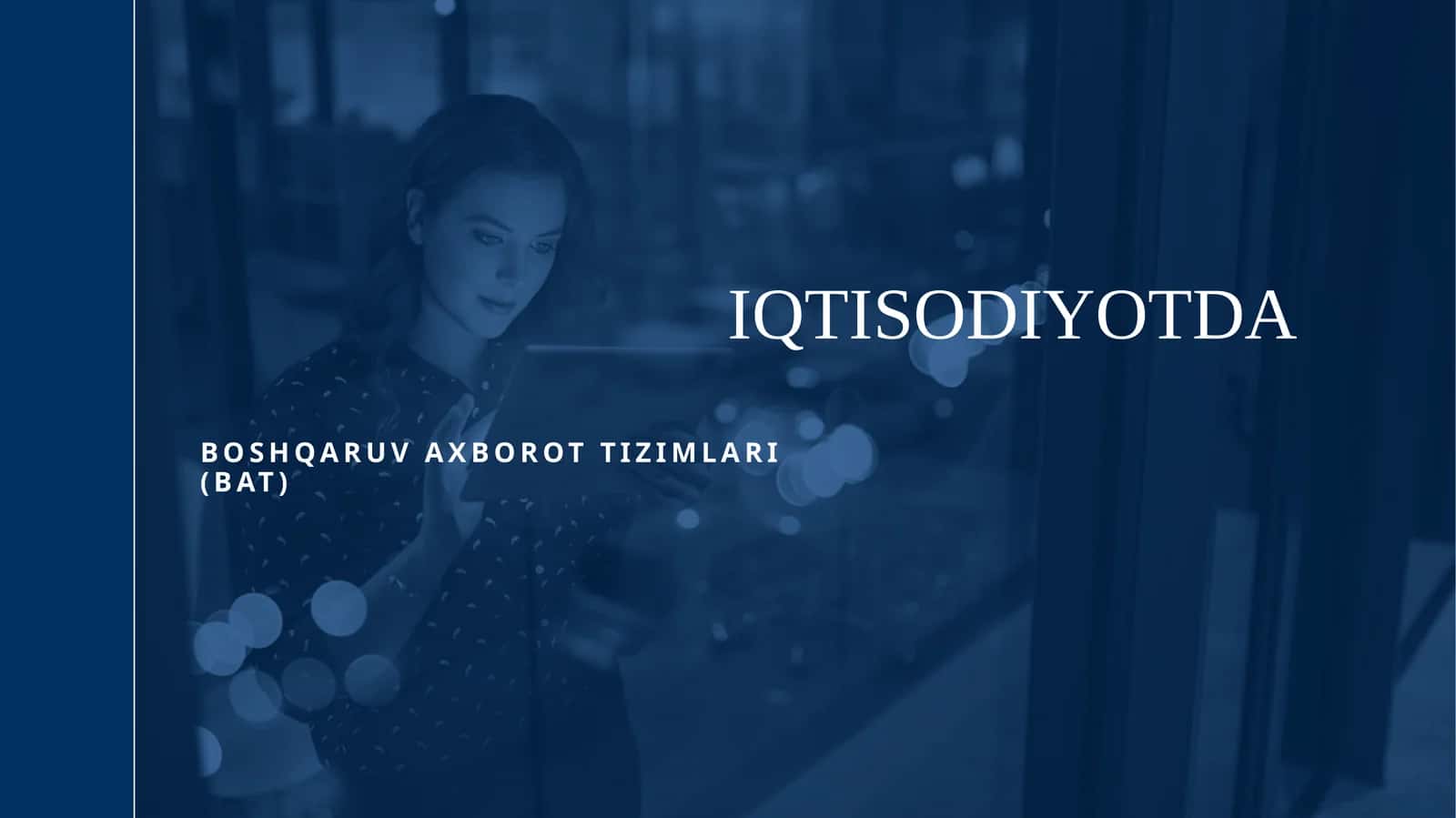BOSHQARUV AXBOROT TIZIMLARI (BAT)
