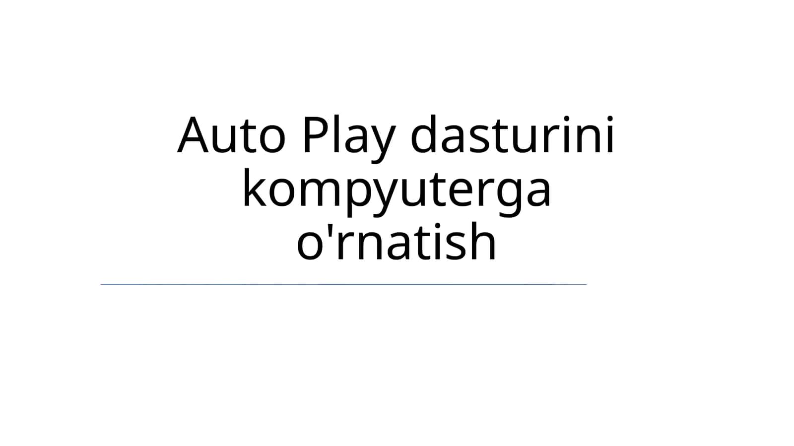 Auto Play dasturini kompyuterga o'rnatish