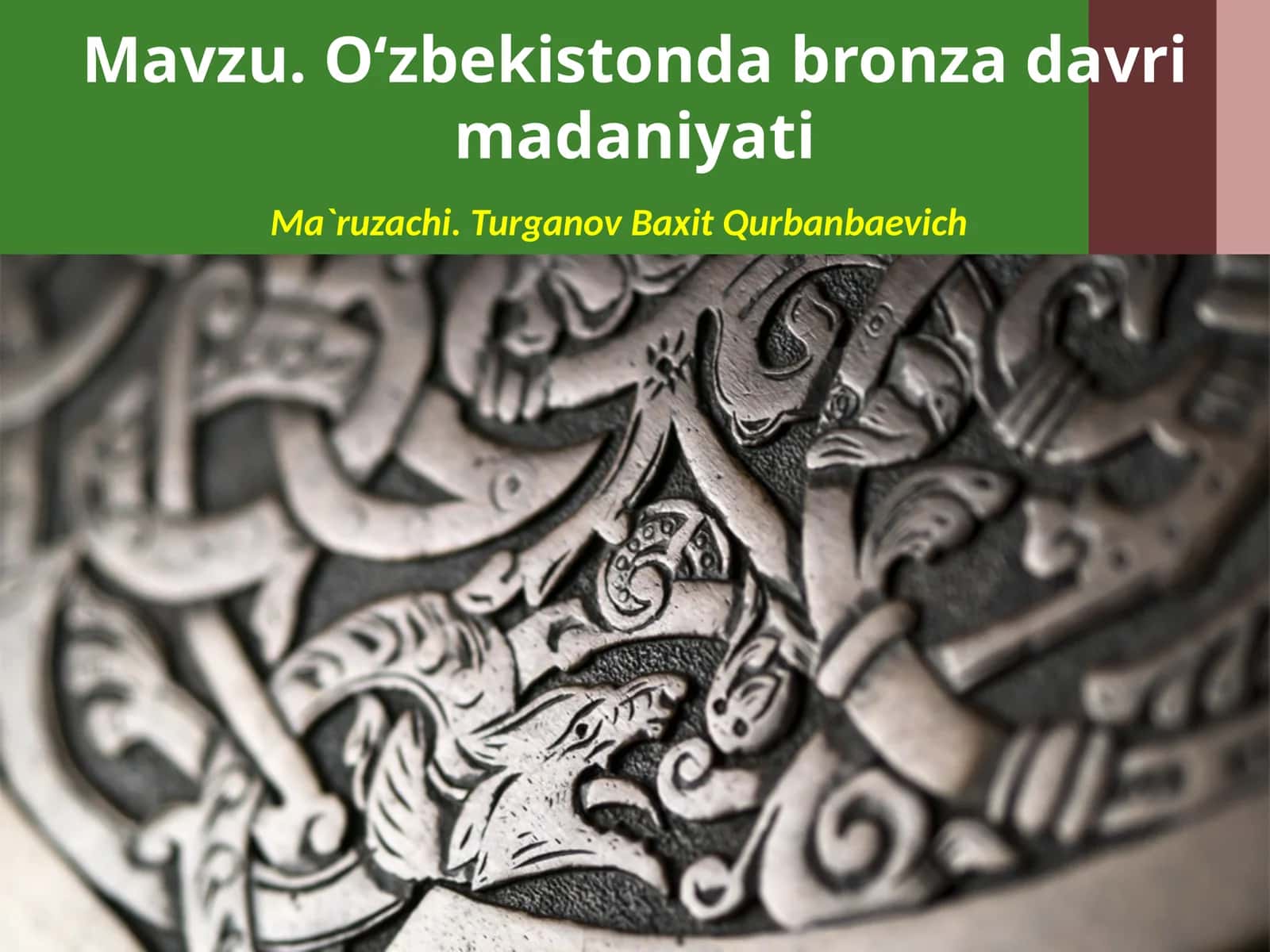 Mavzu.O‘zbekistonda bronza davri madaniyati