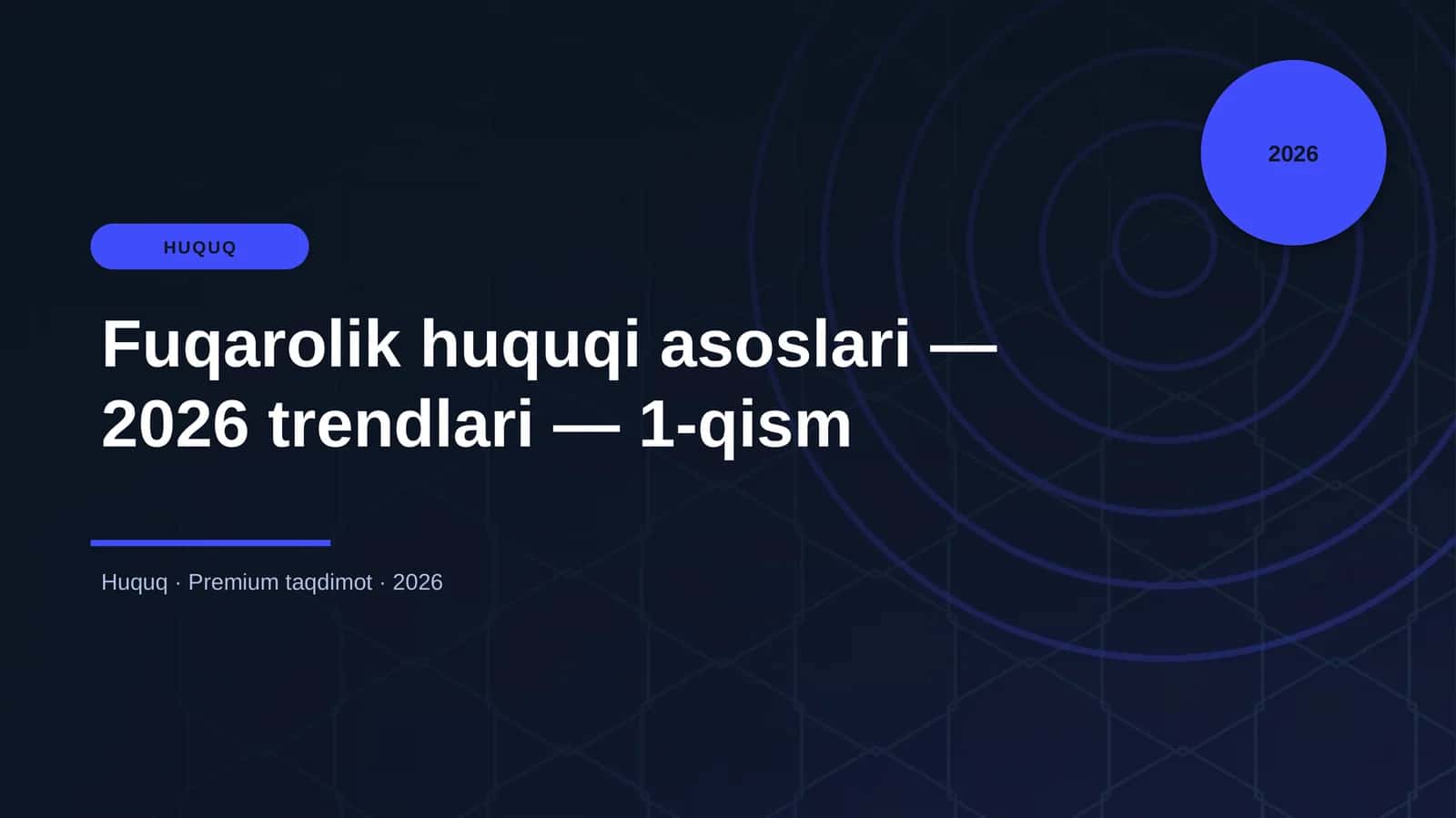 Fuqarolik huquqi asoslari — 2026 trendlari — 1-qism