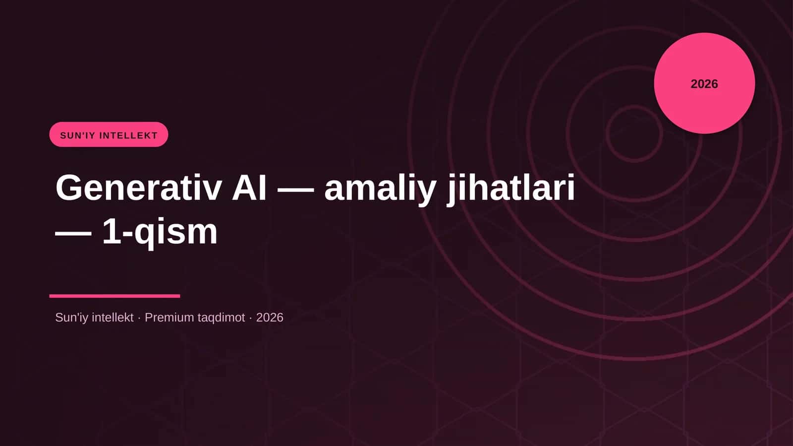 SUN'IY INTELLEKT Generativ AI — amaliy jihatlari — 1-qism