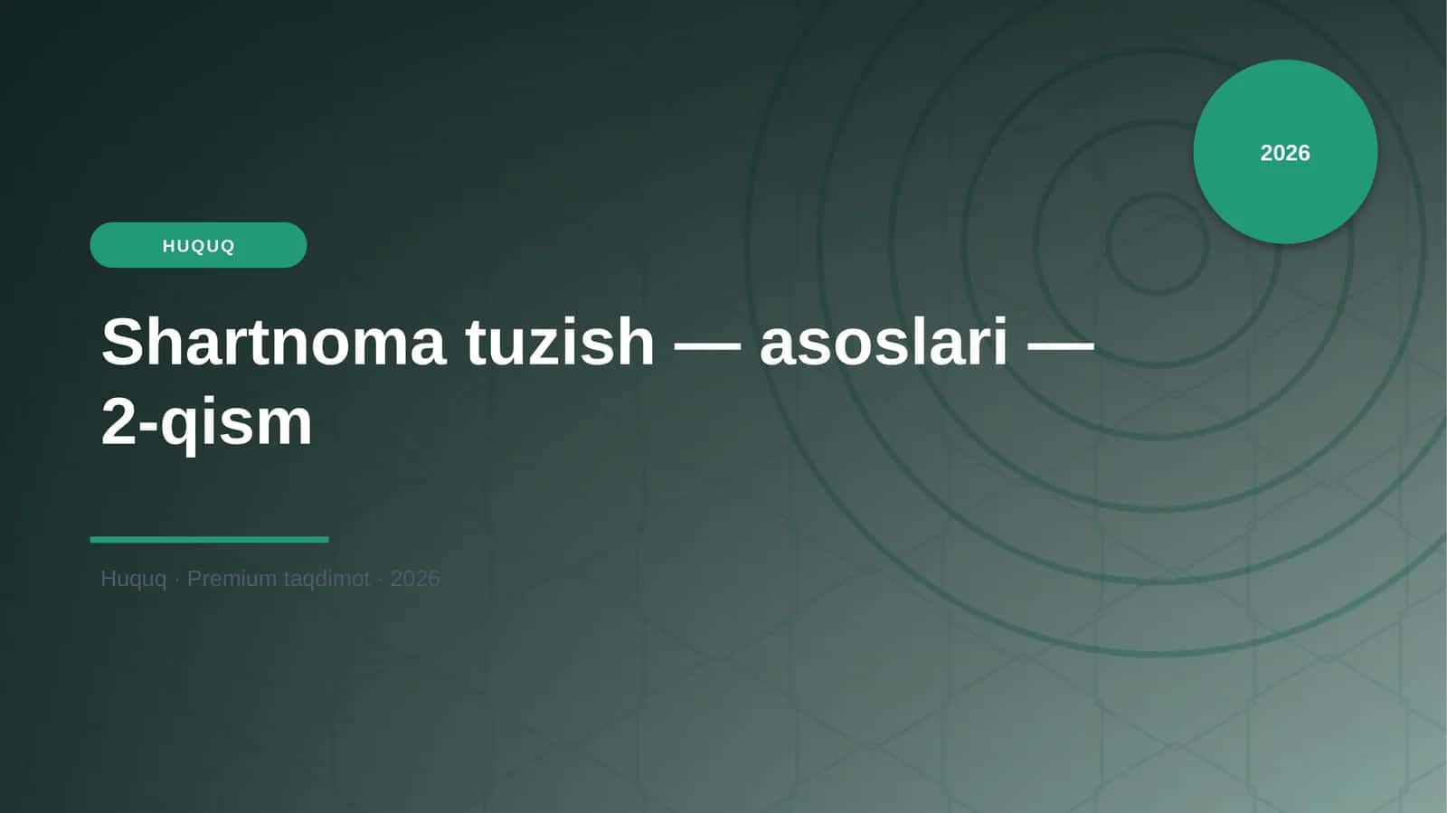 Shartnoma tuzish — asoslari — 2-qism
