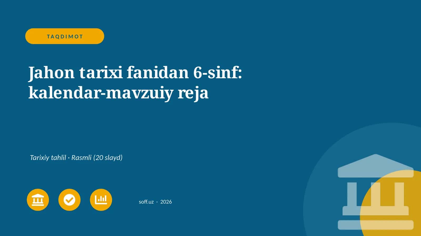 Jahon tarixi fanidan 6-sinf: kalendar-mavzuiy reja