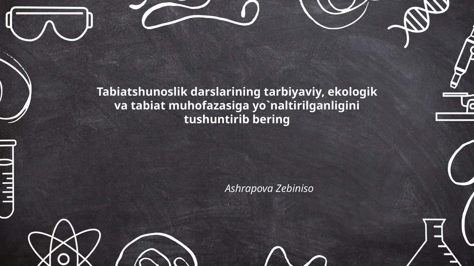 Tabiatshunoslik darslarida ekologik tarbiya asoslari