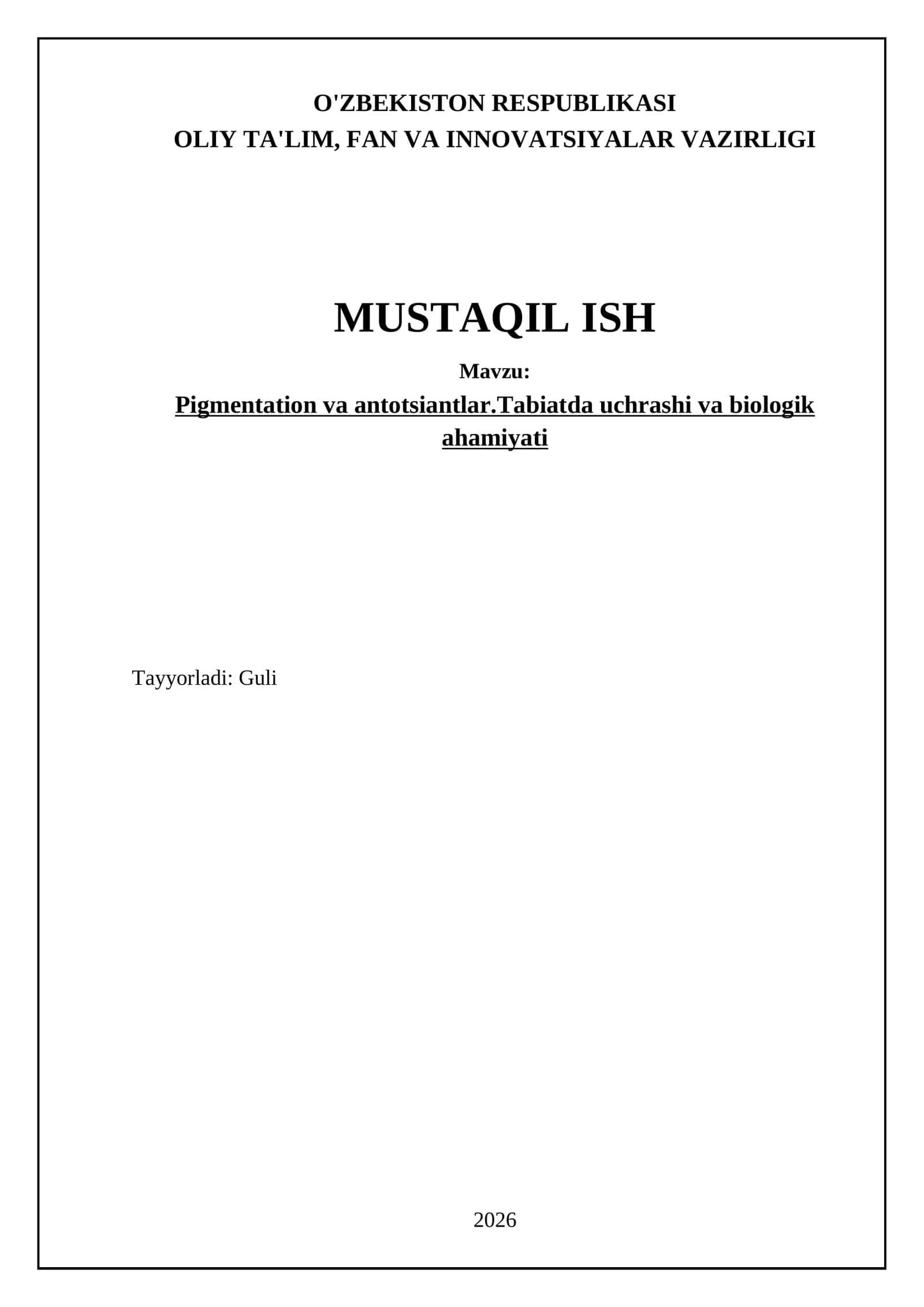 Pigmentation va antotsiantlar.Tabiatda uchrashi va biologik ahamiyati
