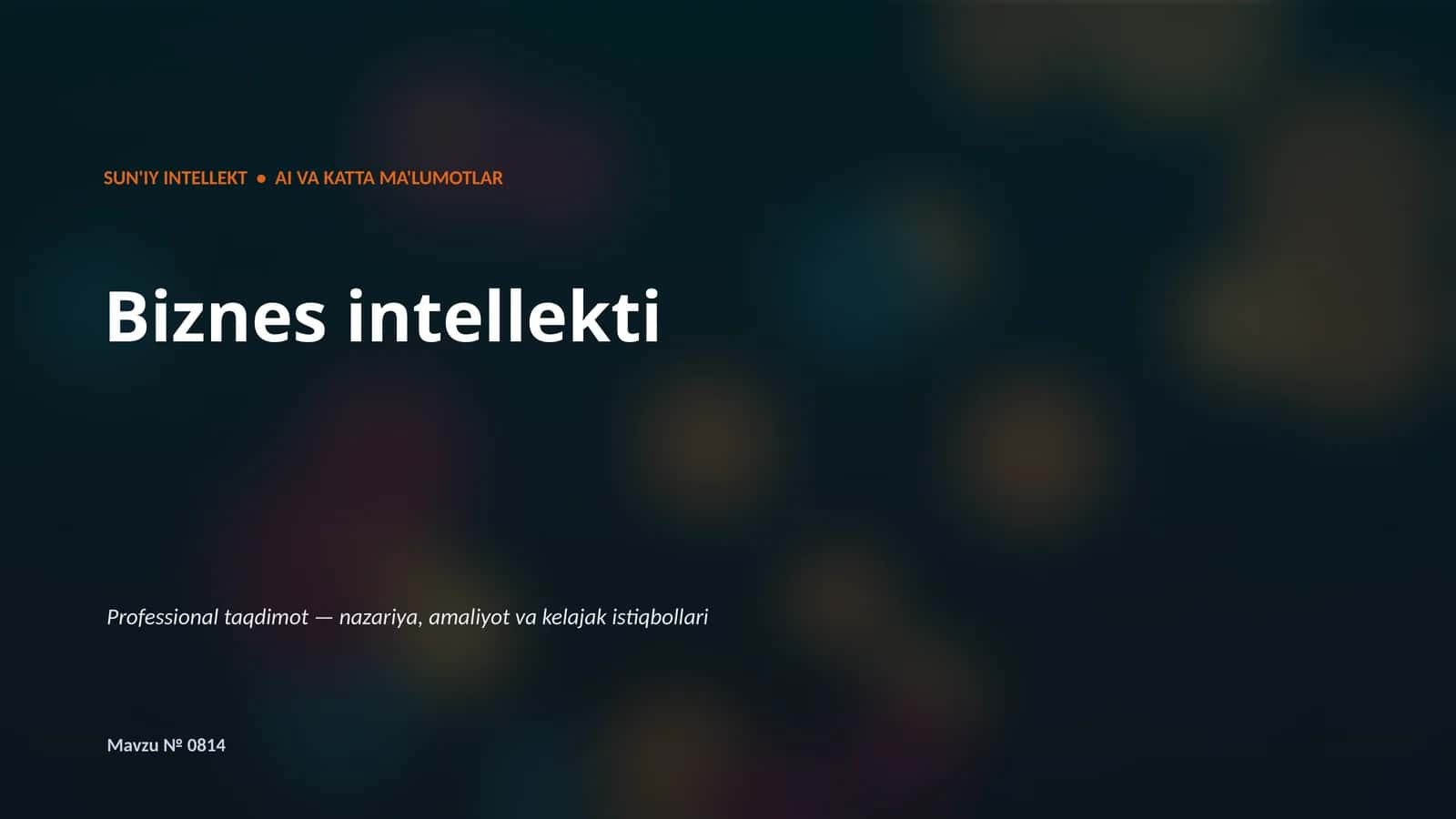 SUN'IY INTELLEKT • AI VA KATTA MA'LUMOTLAR