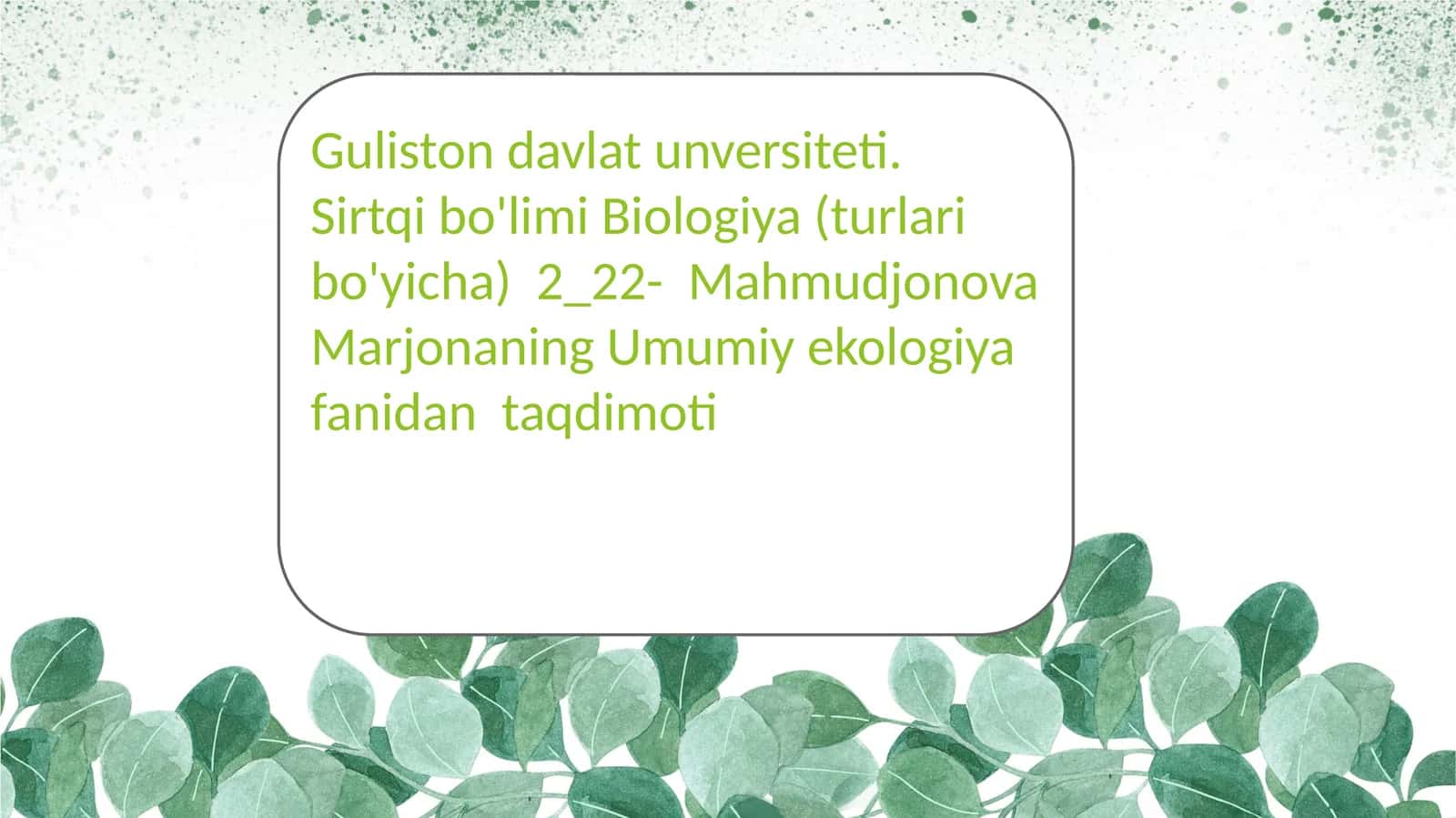 Mahmudjonova Marjonaning Umumiy ekologiya fanidan taqdimoti