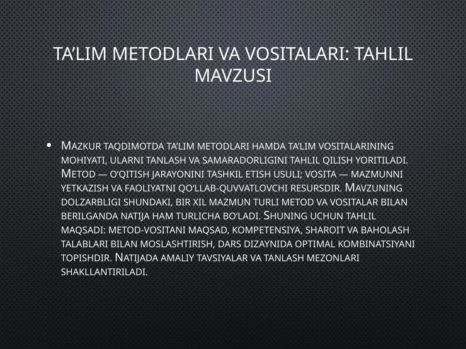 Ta’lim metodlari va vositalari
