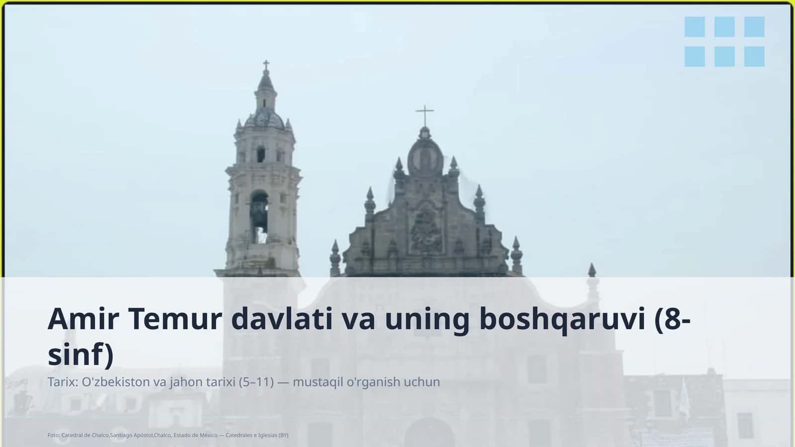 Amir Temur davlati va uning boshqaruvi (8-sinf)