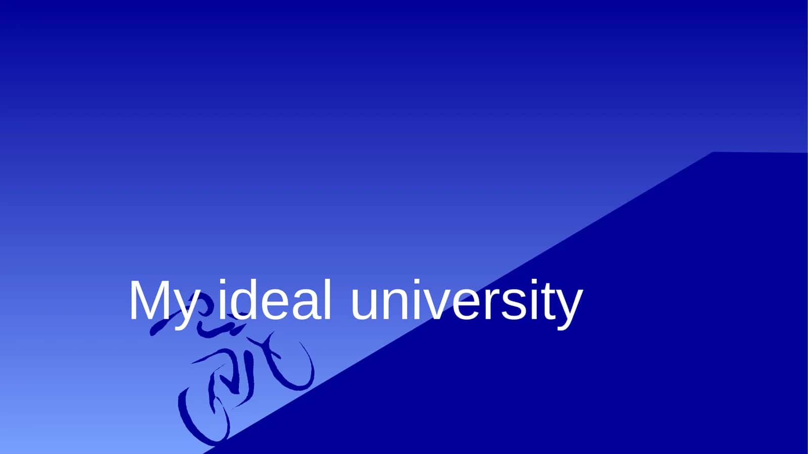 My ideal university