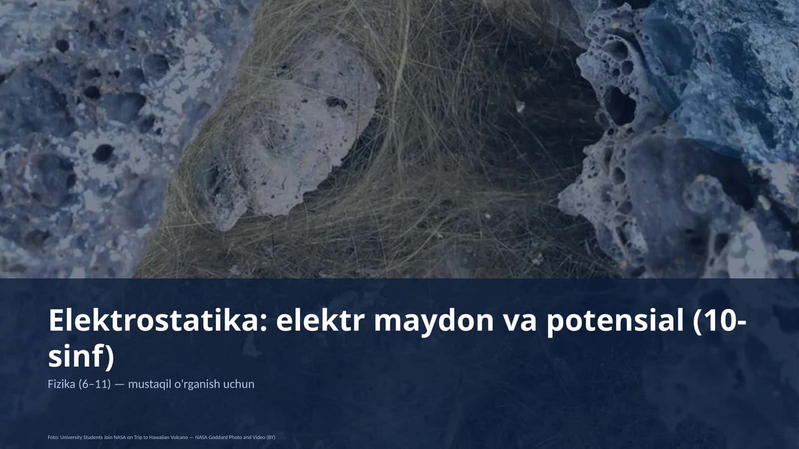 Elektrostatika: elektr maydon va potensial (10-sinf)