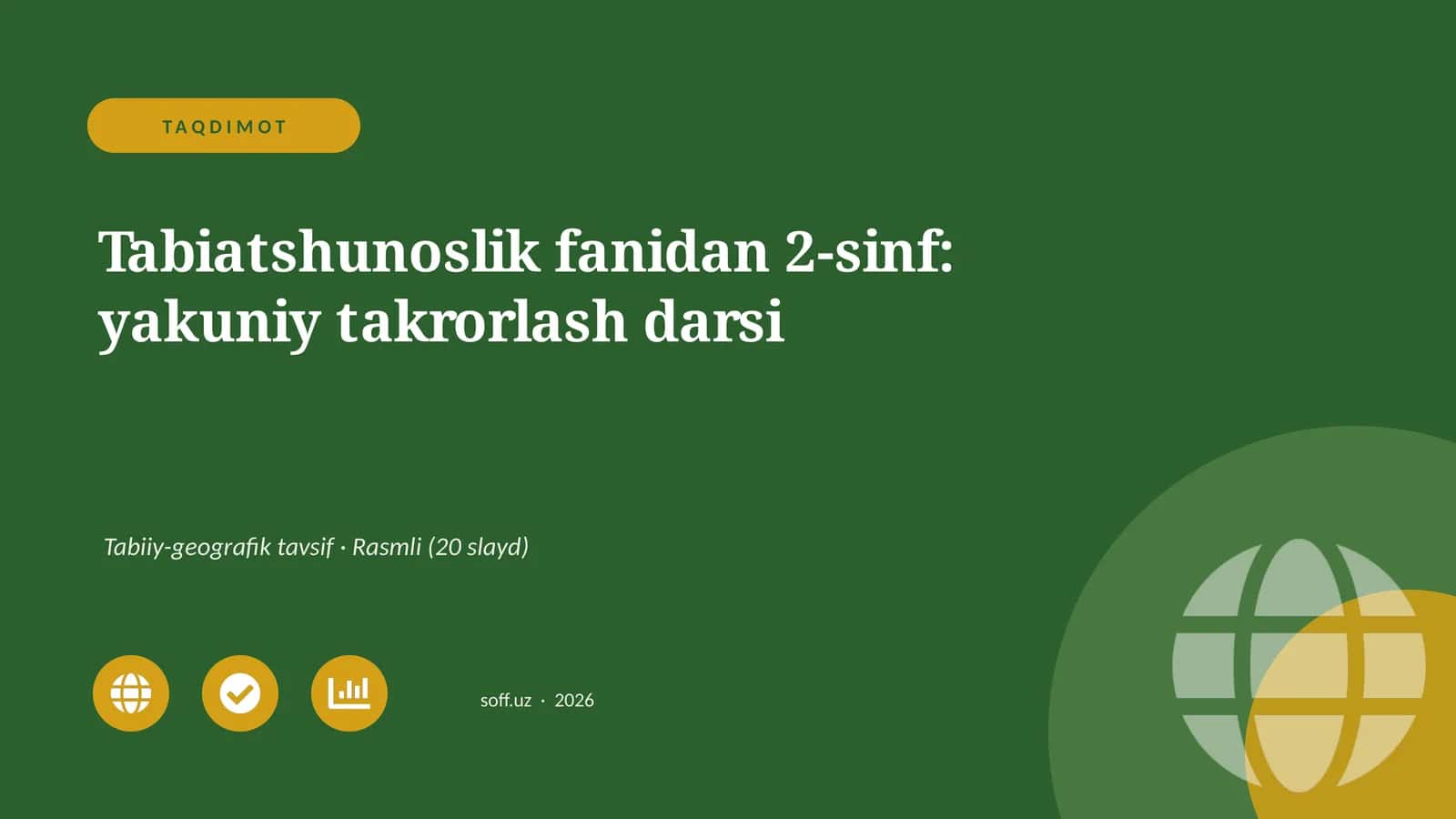 Tabiatshunoslik fanidan 2-sinf: yakuniy takrorlash darsi