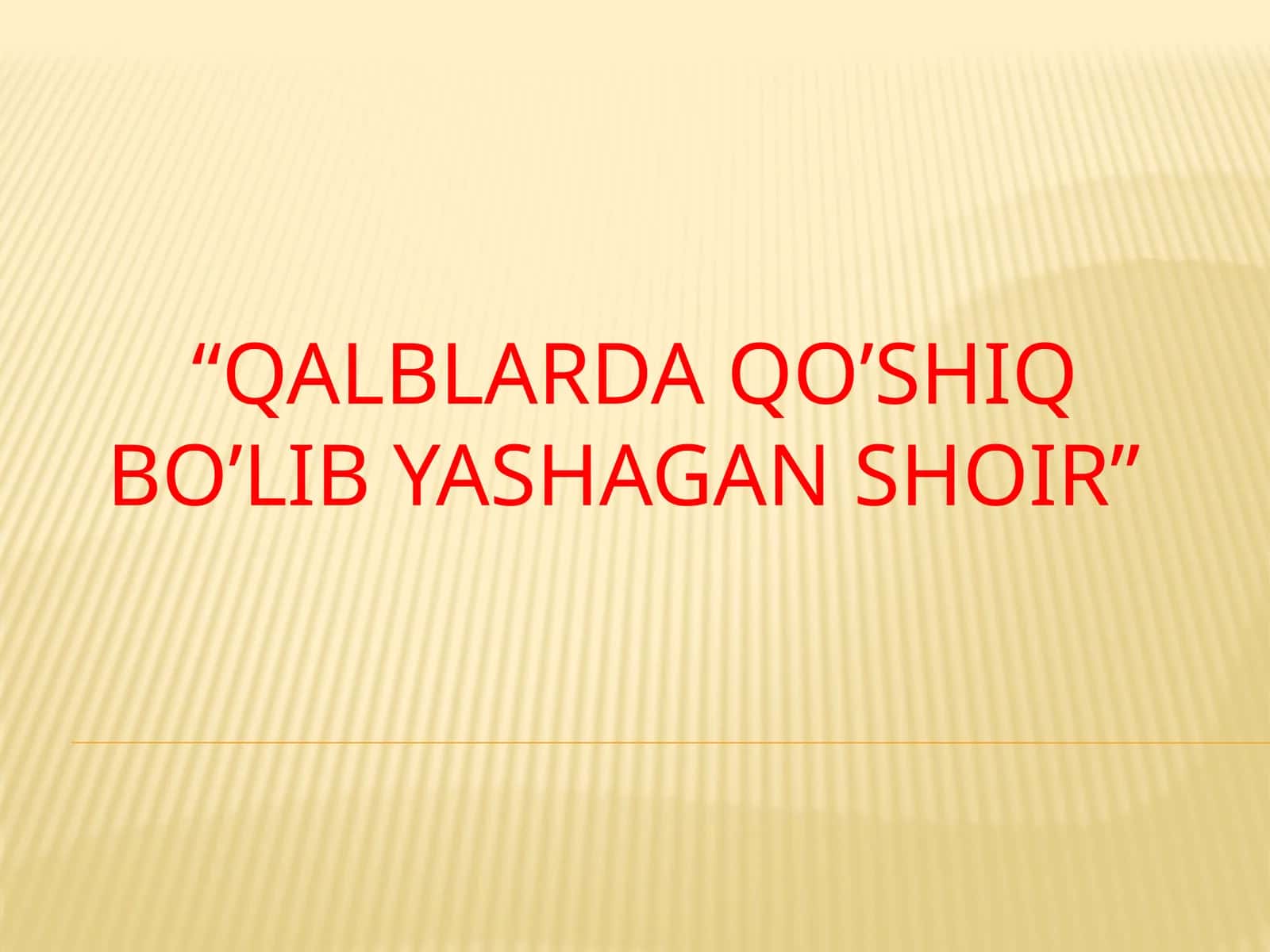 QALBLARDA QO’SHIQ BO’LIB YASHAGAN SHOIR
