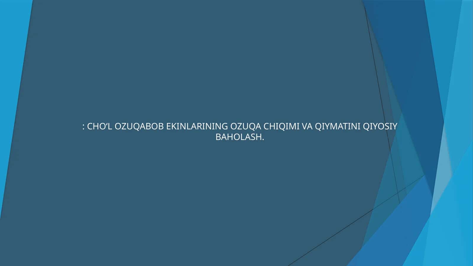 O'simliklarni ozuqaviyligi jihatdan baholash usullari