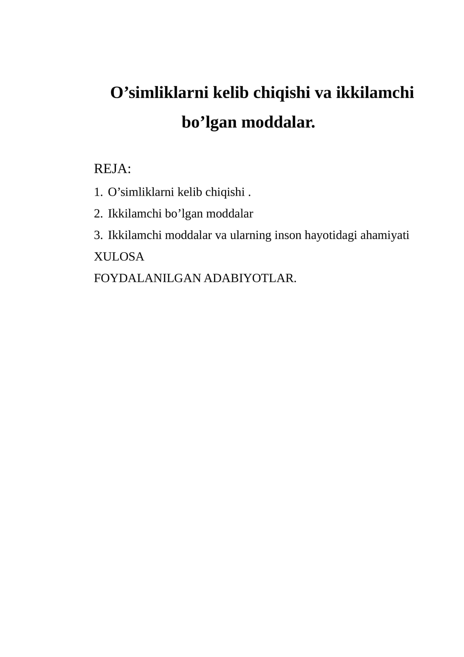 O’simliklarni kelib chiqishi va ikkilamchi bo’lgan moddalar