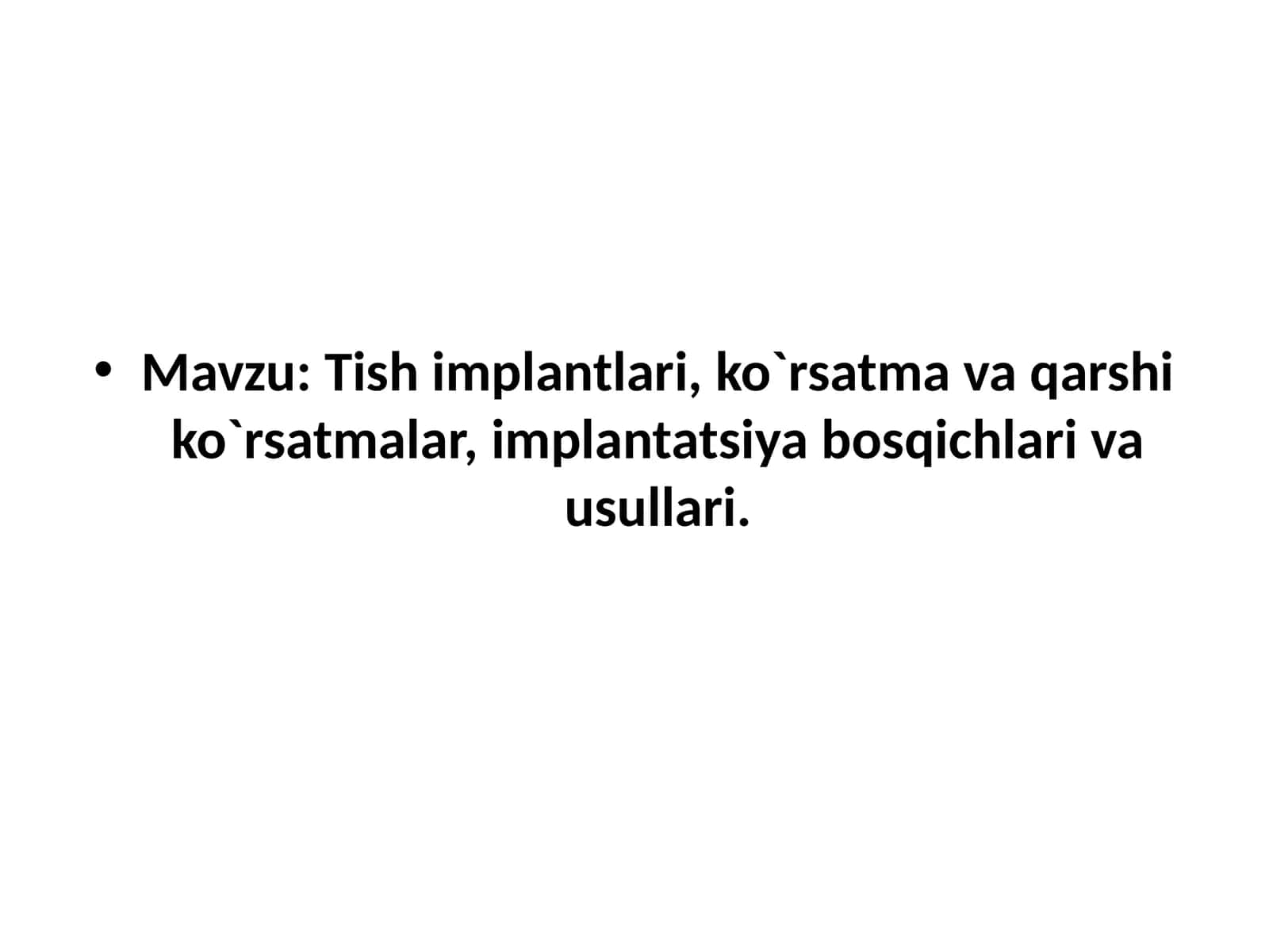 Tishimplantlari, ko`rsatmavaqarshiko`rsatmalar, implantatsiya bosqichlari va usullari