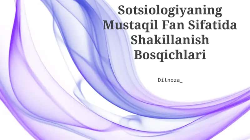 Sotsiologiyaning Mustaqil Fan Sifatida Shakillanish Bosqichlari