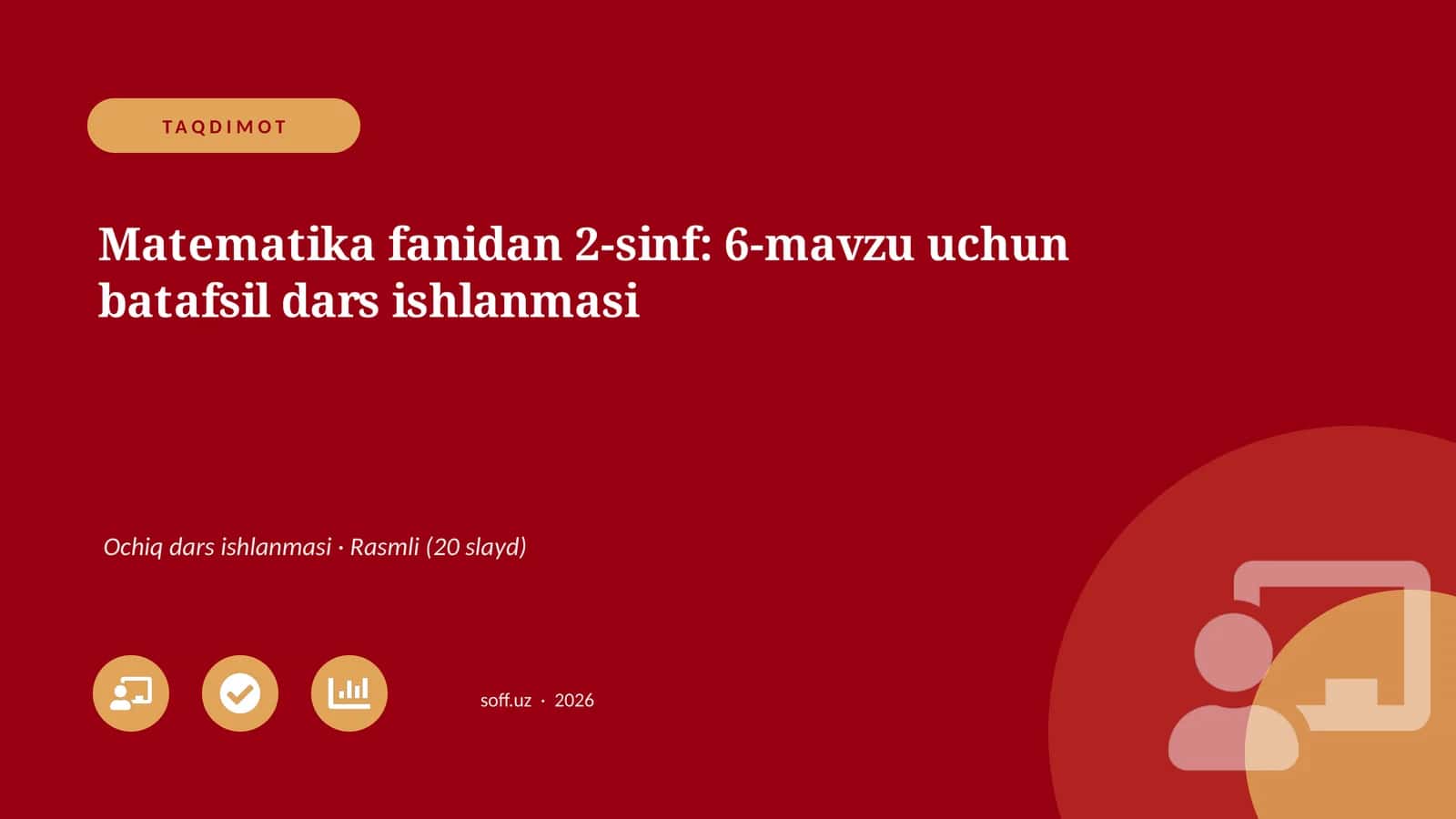 Matematika fanidan 2-sinf: 6-mavzu uchun batafsil dars ishlanmasi