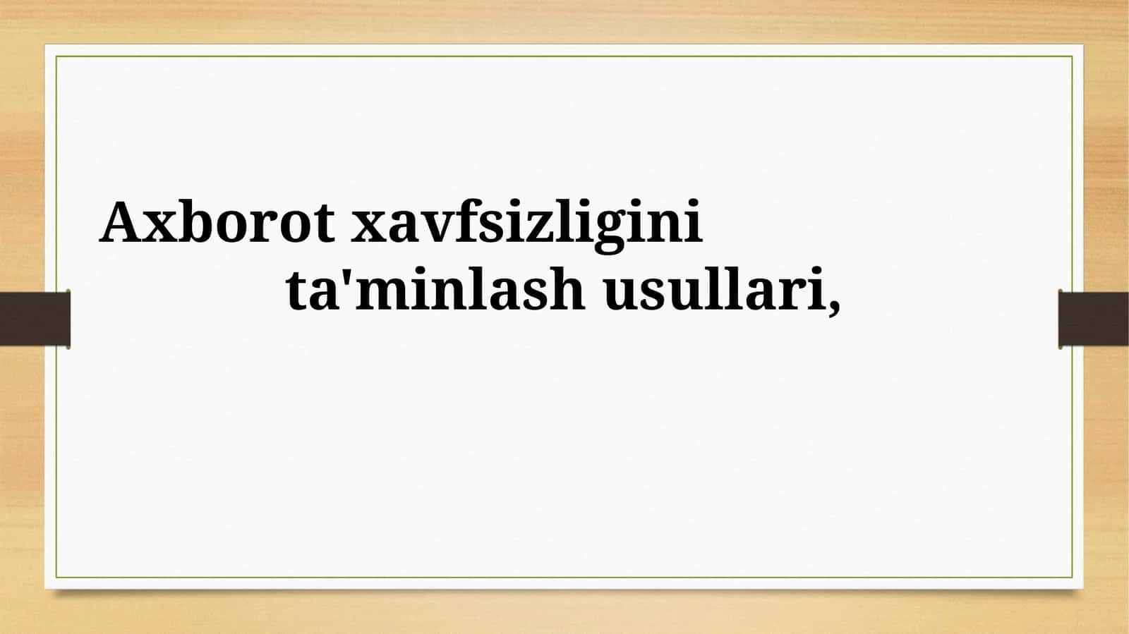 Axborot Xavfsizligini Ta'minlash Usullari
