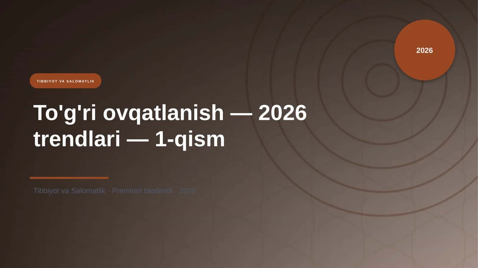 To'g'ri ovqatlanish — 2026 trendlari — 1-qism