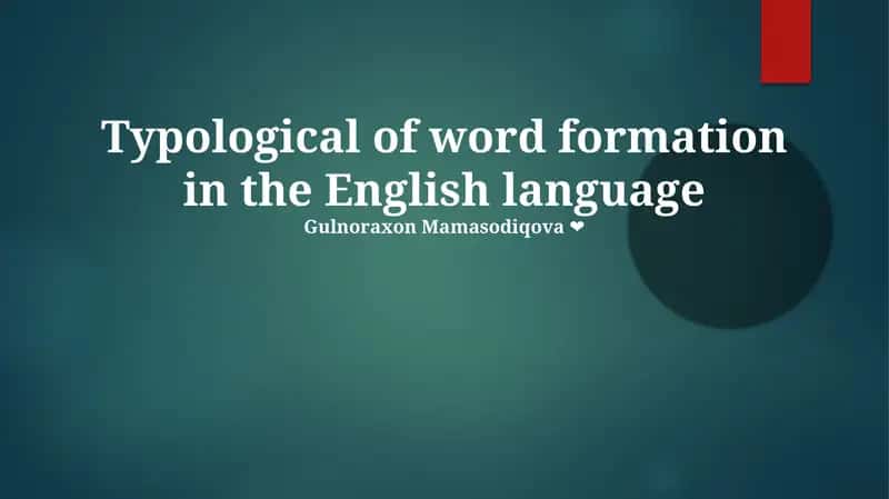 Typological of word formation in the English language