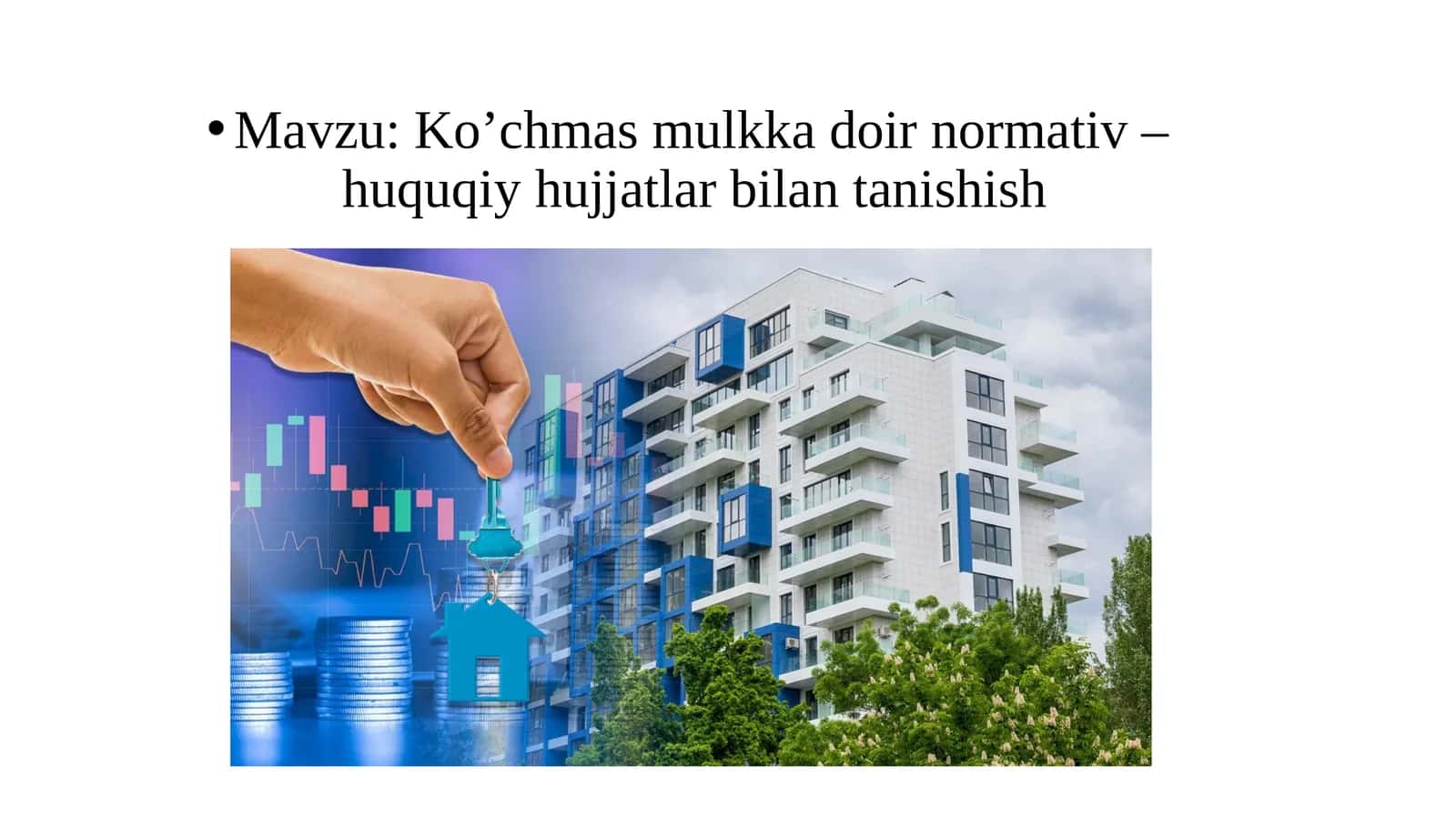 Ko’chmas mulkka doir normativ – huquqiy hujjatlar bilan tanishish