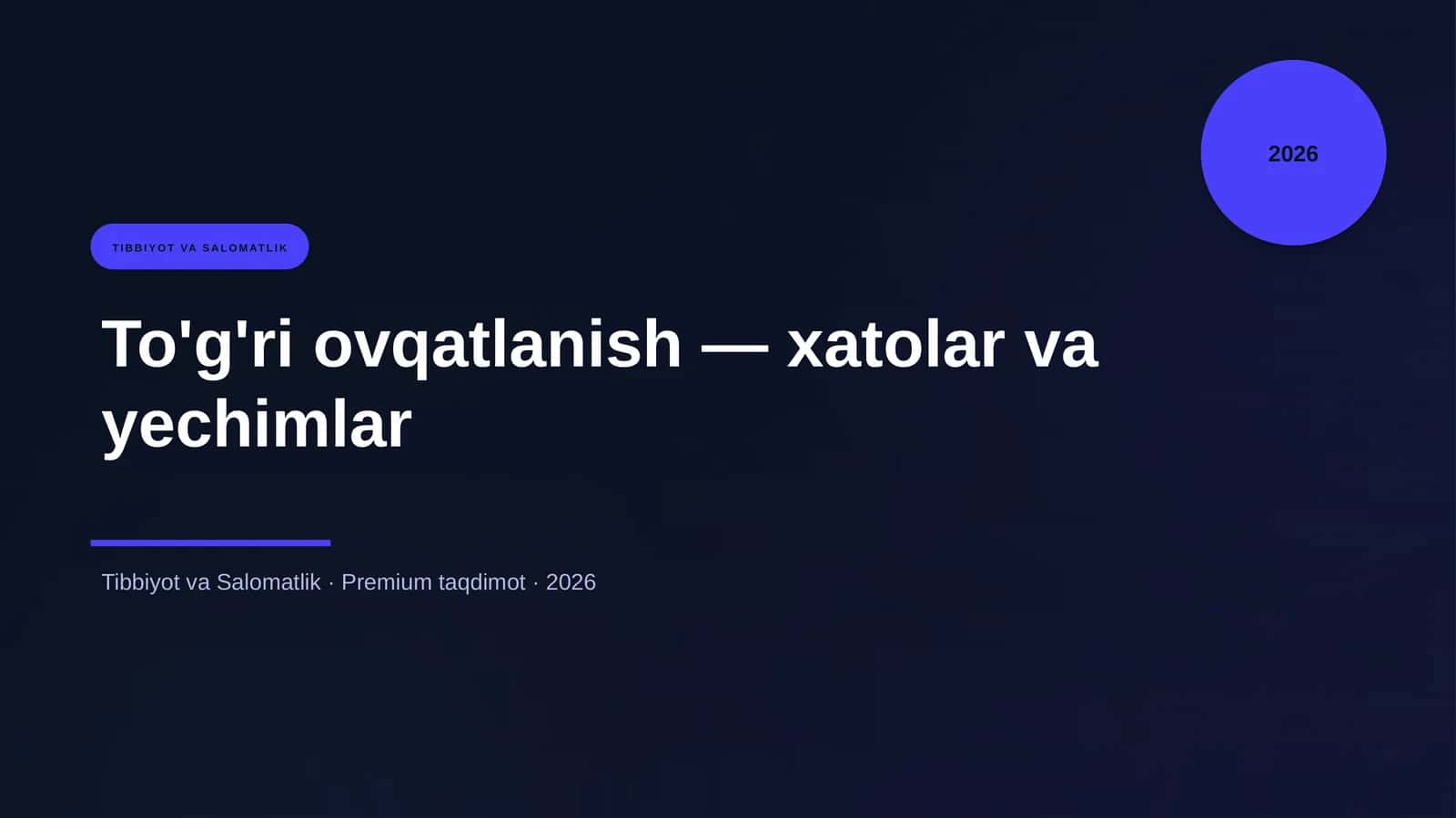 To'g'ri ovqatlanish — xatolar va yechimlar