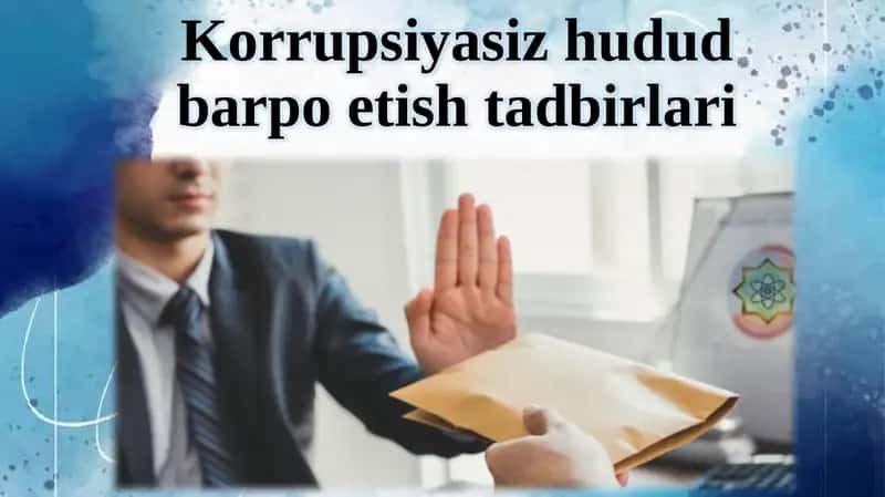 Korrupsiyasiz hudud  barpo etish  tadbirlari 1