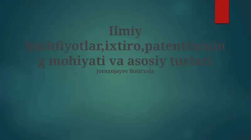 Ilmiy kashfiyotlar, ixtirolar va patentlar