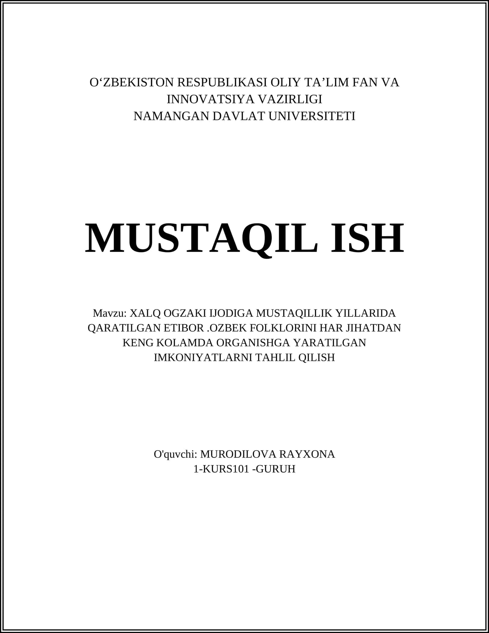XALQ OGZAKI IJODIGA MUSTAQILLIK YILLARIDA QARATILGAN ETIBOR.OZBEK FOLKLORINI HAR JIHATDAN KENG KOLAMDA ORGANISHGA YARATILGAN IMKONIYATLARNI TAHLIL QILISH