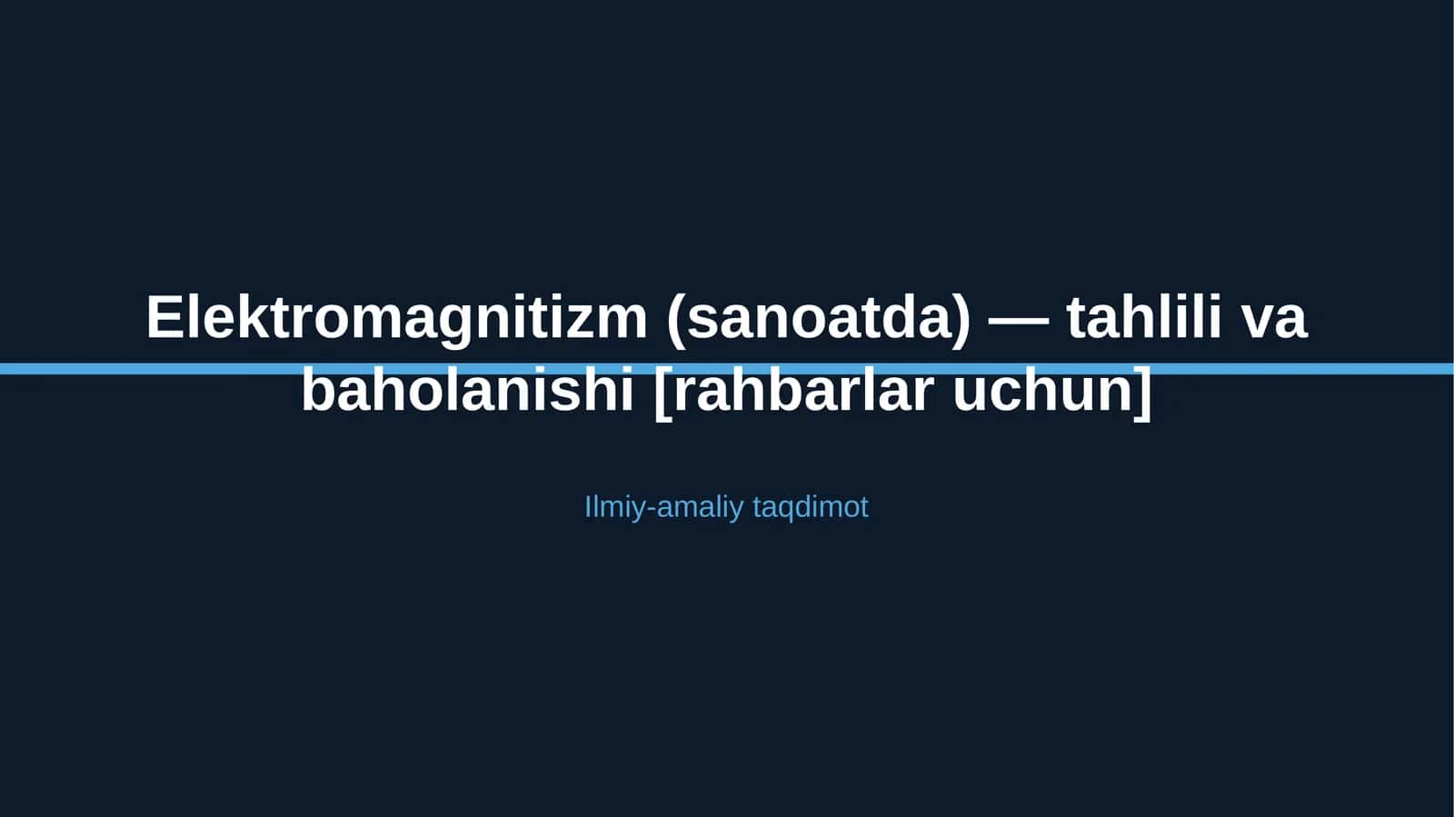 Elektromagnitizm (sanoatda) — tahlili va baholanishi [rahbarlar uchun]