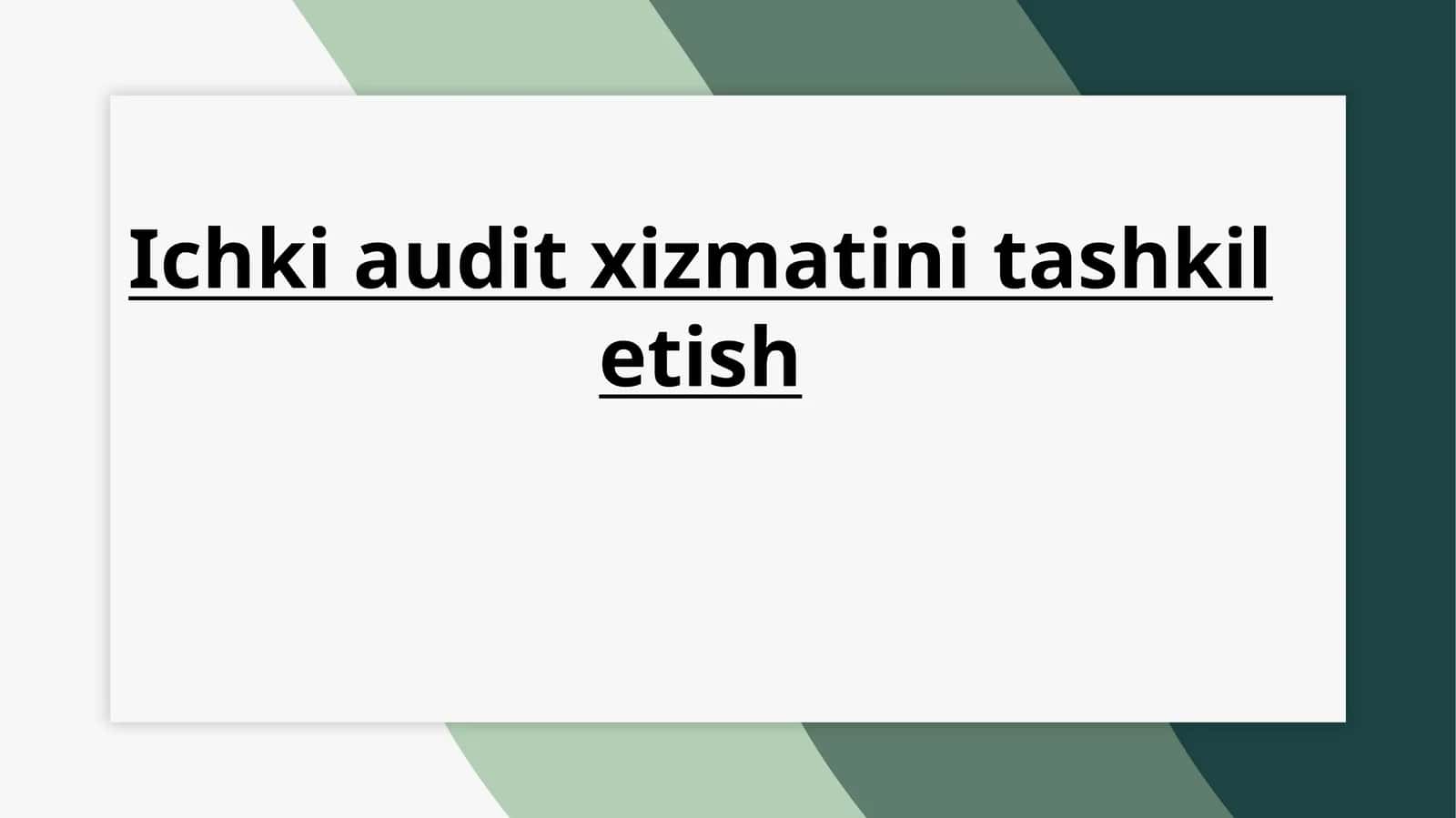 Ichki audit xizmatini tashkil etish