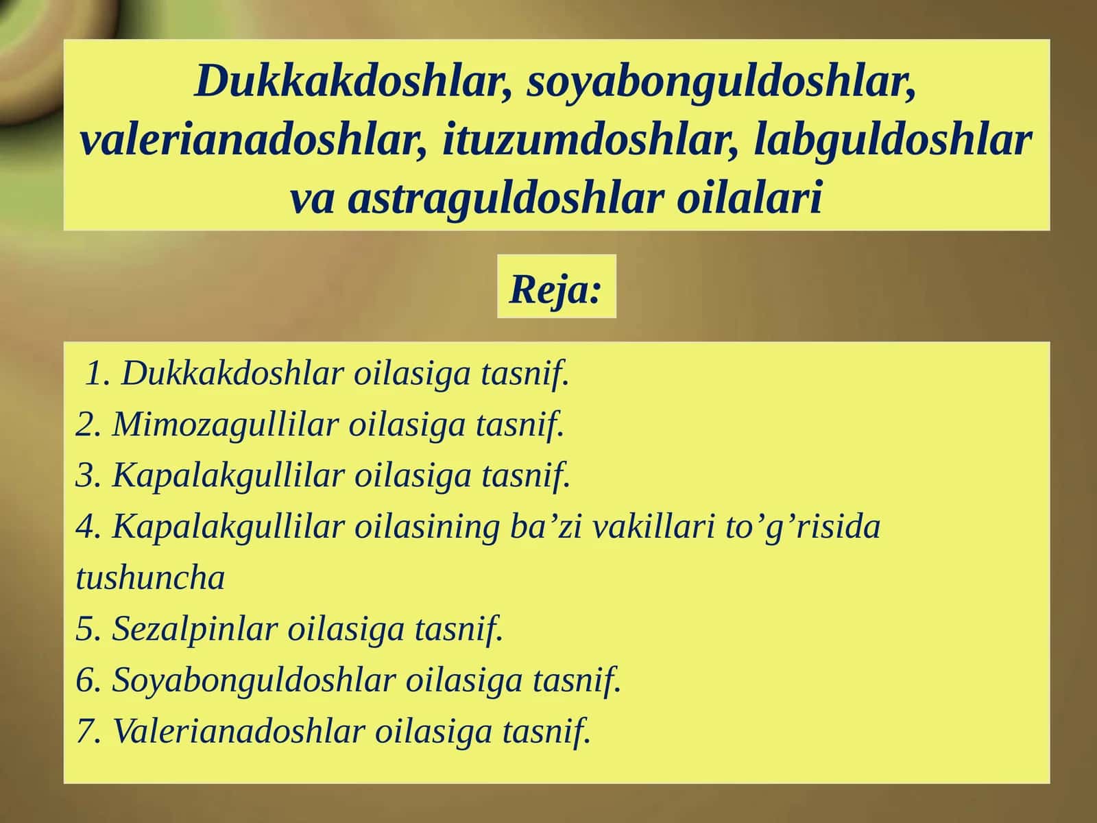 Dukkakdoshlar, Soyabonguldoshlar, Valerianadoshlar