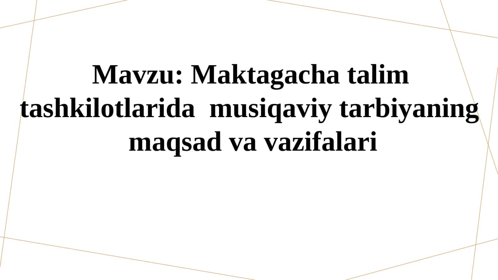 Maktabgacha talim tashkilotlari da musiqa viy tarbiyaning maqsad va vazifalari