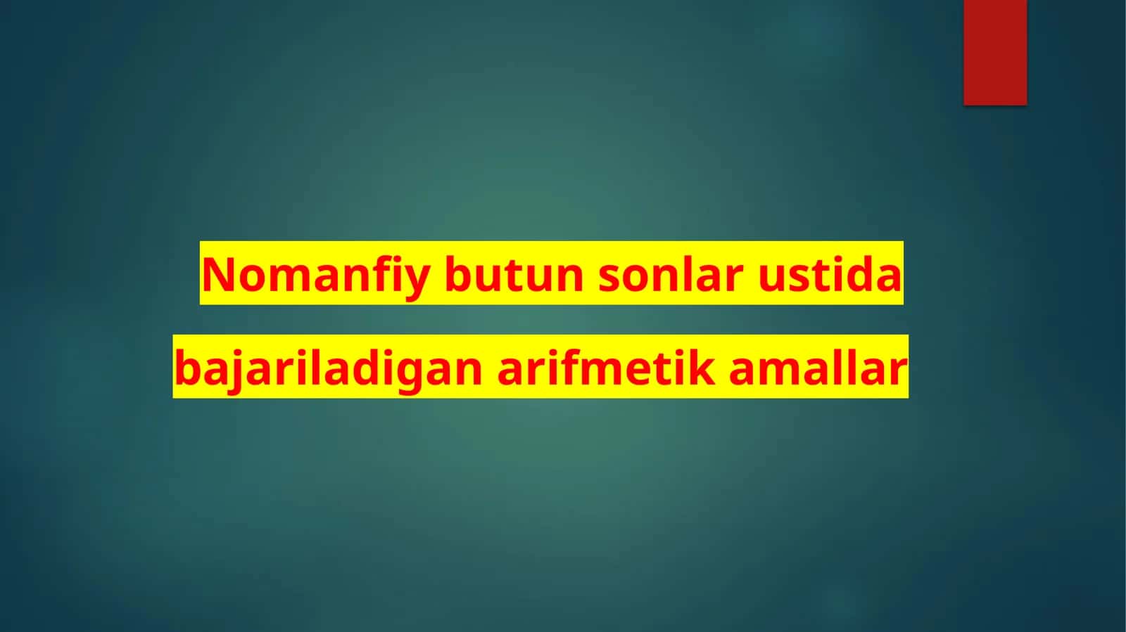 Nomanfiy butun sonlar ustida bajariladiganarifmetikamallar