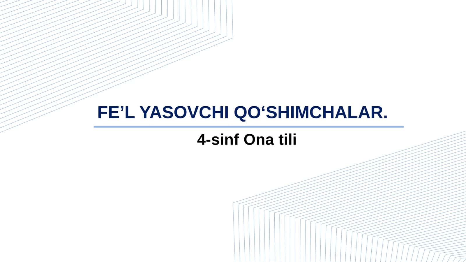4-sinf Ona tili fanidan Fe'l yasovchi qo'shimchalar dars ishlanma