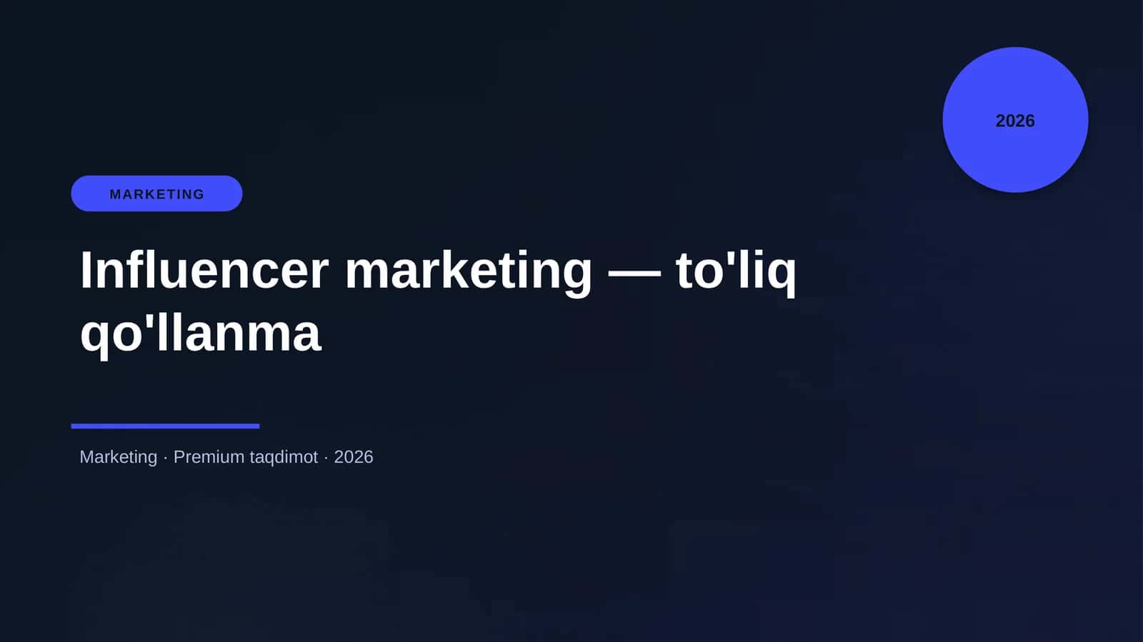 Influencer marketing — to'liq qo'llanma