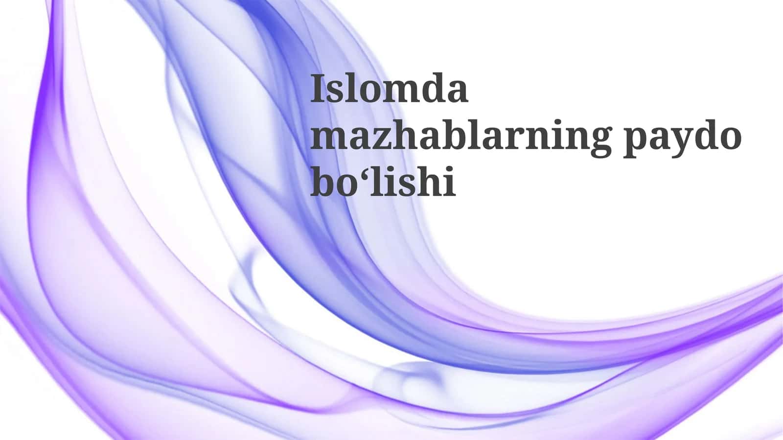 Islomda mazhablarning paydo boʻlishiga sabablar